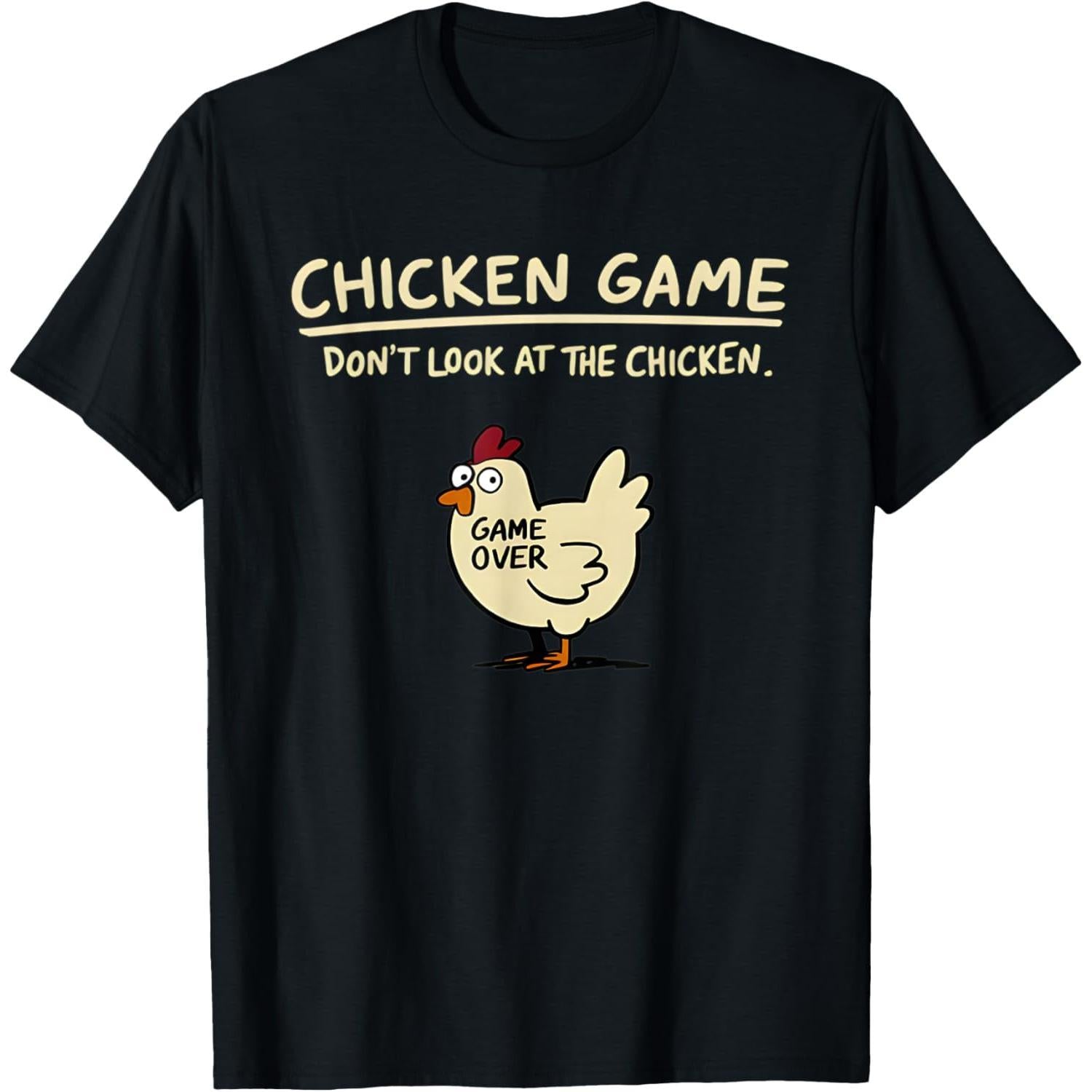 Chicken Game T-Shirt, Don't Look  At The Chicken Funny Design, Unisex Soft Cotton Tee