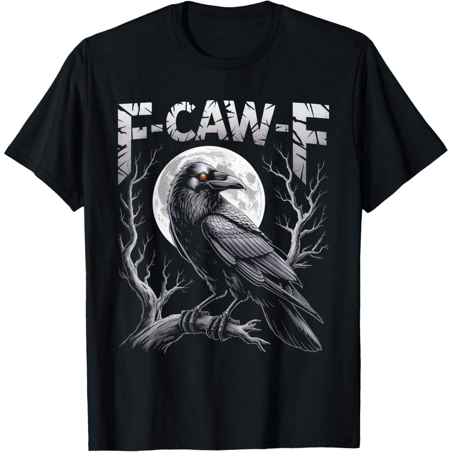 Black Crow, F-Caw-F Funny Black Bird Moon Gothic Adult Humor T-Shirt